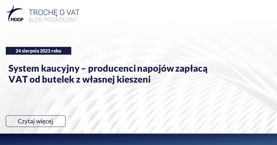 System kaucyjny producenci napojów zapłacą VAT od butelek z własnej