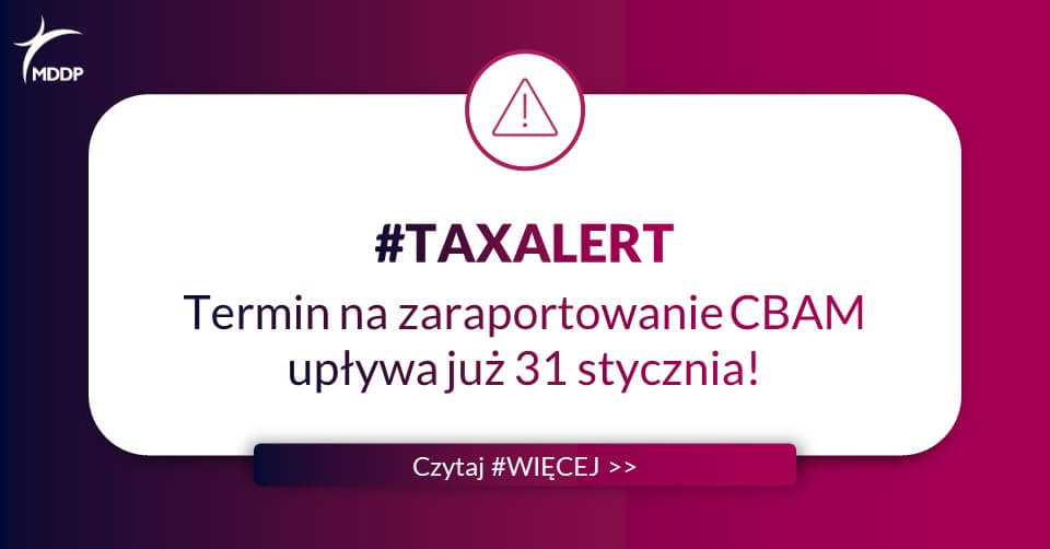 Termin na zaraportowanie CBAM upływa już 31 stycznia MDDP