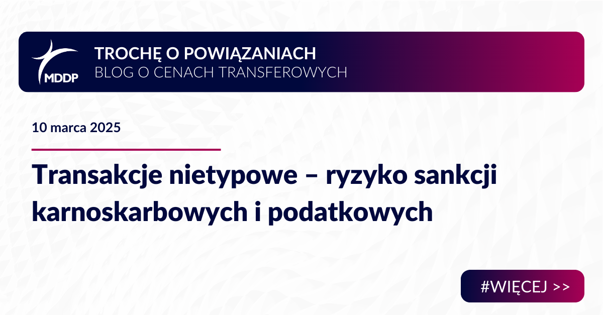 Transakcje nietypowe – ryzyko sankcji karnoskarbowych i podatkowych